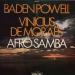 Baden Powell & Vinicius De Moraës - Afro-samba