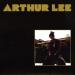 Arthur Lee - Love Jumped Through My Window / Sad Song