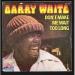 Barry White - Barry White Don't Make Me Wait Too Long Uk 7 45