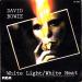 Bowie ( David) - White Light/white Heat