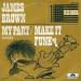 Brown James - My Part / Make It Funky Part 3)
