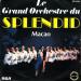 Splendid (le Grand Orchestre) - Macao