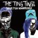 The Ting Tings - Sounds From Nowheresville