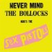 Sex Pistols - Never Mind The Bollocks: Here's The Sex Pistols