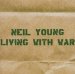 Neil Young - Living With War