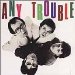 Any Trouble - Where Are All Nice Girls