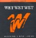 Wet Wet Wet - Wet Wet Wet / Wishing I Was Lucky