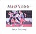 Madness - Keep Moving