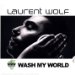 Laurent Wolf - Wash My World