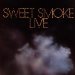 Sweet Smoke - Live