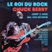 Chuck Berry - Le Roi Du Rock