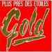 Gold - Plus Près Des étoiles