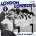 London Cowboys - Tall In The Saddle
