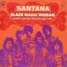 Santana - Black Magic Woman/hope You're Feeling Better