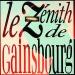 Serge Gainsbourg - Le Zénith De Gainsbourg 