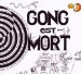 Gong - Gong Est Mort, Vive Gong