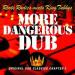 Roots Radics Meets King Tubbys - More Dangerous Dub