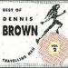 Dennis Brown - Best Of Dennis Brown Travelling Man Vol 2