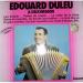 Edouard Duleu - Edouard Duleu à L'accordéon