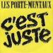 Les Porte-mentaux - C'est Juste