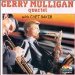 Gerry Mulligan - Gerry Mulligan Quartet With Chet Baker