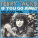 Terry Jacks - If You Go Away