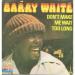 Barry White - Don't Make Me Wait Too Long