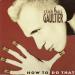 Gaultier Jean-paul - How To Do That