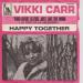 Carr (vikki) - Happy Together/ Your Heart Is Free Just Like The Wind