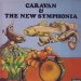 Caravan - Caravan & New Symphonia