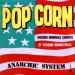 Anarchic System - Pop Corn