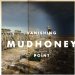 Mudhoney - Vanishing Point