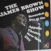 Brown James - The James Brown Show Recorded Live At The Appollo Theatre New-york City