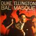 Duke Ellington - Duke Ellington His Piano And His Orchestra At Bal Masque