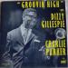 Gillespie Dizzy, Parker Charlie - Groovin High