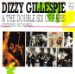 Gillespie, Dizzy - Dizzy Gillespie & Double Six Of Pairs