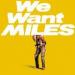 Davis Miles - We Want Miles