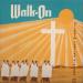 Pilgrim Jubilee Singers - Walk On