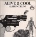 Collins Albert (69) - Alive And Cool 69