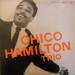 Hamilton Chico - Chico Hamilton Trio