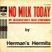 Herman's Hermits - No Milk Today