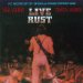 Neil Young & Crazy Horse - Live Rust