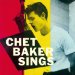 Baker, Chet - Chet Baker Sings