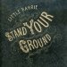 Little Barrie - Stand Your Ground