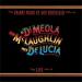 Al Di Meola ,paco Lucia ,john Mc Laughlin - Friday Night In San Francisco