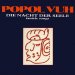 Popol Vuh - Die Nacht Der Seele Tantric Songs