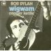 Bob Dylan - Wigwam