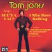 Tom Jones - I Who Have Nothing / Sings Shes A Lady