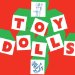 Toy Dolls - Dig That Groove Baby