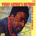 Yusef Lateef - Yusef Lateef's Detroit Latitude 42° 30' Longitude 83°